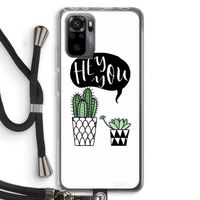 Hey you cactus: Xiaomi Redmi Note 10 Pro Transparant Hoesje met koord Hey you cactus: Xiaomi Redmi Note 10 Pro Transparant Hoesje met koord