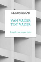 Van Vader tot Vader - Nick Havenaar - ebook