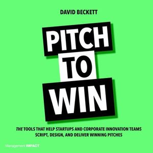 Pitch to Win - David Beckett - ebook