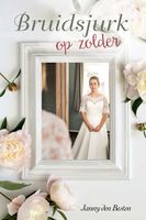 Bruidsjurk op zolder - Janny den Besten - ebook