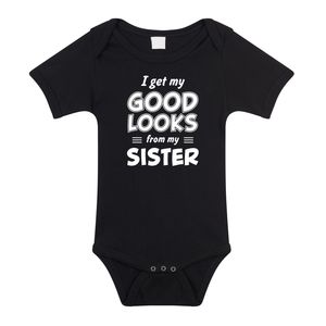 I get my good looks from my sister cadeau romper / rompertje zwart kraamcadeau voor baby 92 (18-24 maanden)  -