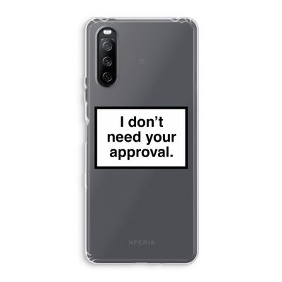 Don't need approval: Sony Xperia 10 III Transparant Hoesje