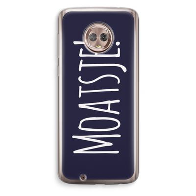 Moatsje!: Motorola Moto G6 Transparant Hoesje