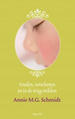 Voeden, verschonen en in de wieg mikken - Annie M.G. Schmidt - ebook