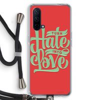 Turn hate into love: OnePlus Nord CE 5G Transparant Hoesje met koord