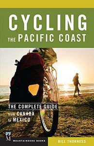 Fietsgids Cycling the Pacific Coast: A Complete Route Guide, Canada to