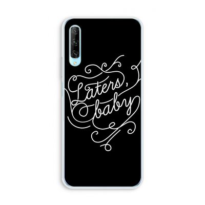 Laters, baby: Huawei P Smart Pro Transparant Hoesje