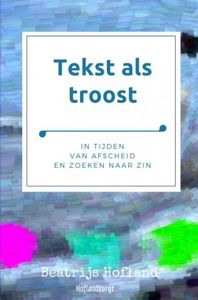 Tekst als troost - Beatrijs Hofland - ebook