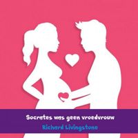 Richard  Livingstone Socrates was geen vroedvrouw - thumbnail