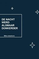 De nacht werd alsmaar donkerder - Milica Janackovic - ebook - thumbnail