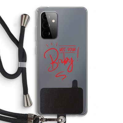 Not Your Baby: Samsung Galaxy A72 5G Transparant Hoesje met koord
