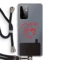 Not Your Baby: Samsung Galaxy A72 5G Transparant Hoesje met koord