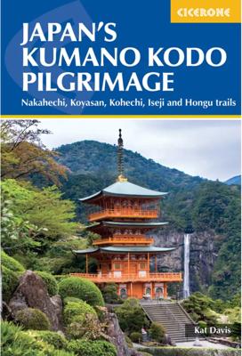 Wandelgids Japan's Kumano Kodo Pelgrimage | Cicerone