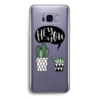 Hey you cactus: Samsung Galaxy S8 Transparant Hoesje - thumbnail