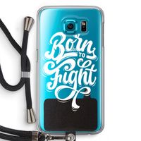Born to Fight: Samsung Galaxy S6 Transparant Hoesje met koord