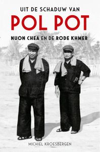 Uit de schaduw van Pol Pot - Michiel Kroesbergen - ebook