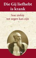 Die gij liefhebt is krank (Paperback)