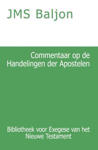 Commentaar op de Handelingen der Apostelen (Paperback)
