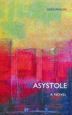 Asystole - Oleg Pavlov - ebook