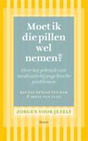 Moet ik die pillen wel nemen? (Paperback)