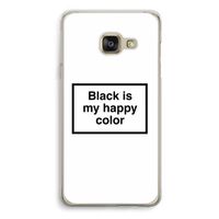 Black is my happy color: Samsung A3 (2017) Transparant Hoesje