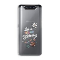 Tough Life: Samsung Galaxy A80 Transparant Hoesje
