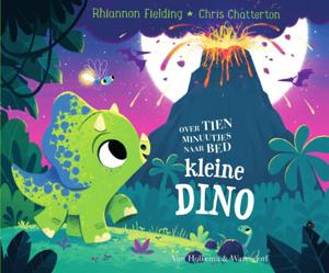 Over tien minuutjes naar bed kleine dino (Hardback)