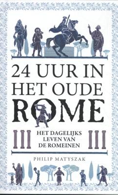 24 uur in het oude Rome (Paperback)