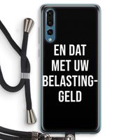 Belastinggeld - Zwart: Huawei P20 Pro Transparant Hoesje met koord