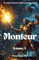 Monteur:Een Episch Fantasie LitRPG Avontuur Roman - Volume 3 - Wisly Koper.Tly - ebook