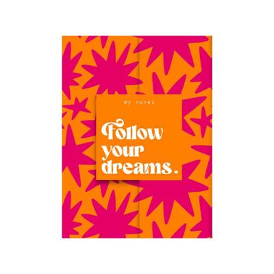 My notes - Follow your dreams. (Hardback)