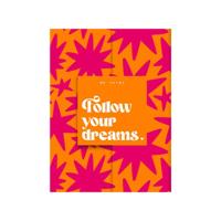 My notes - Follow your dreams. (Hardback)