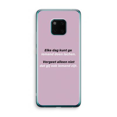 gij zijt ook iemand: Huawei Mate 20 Pro Transparant Hoesje