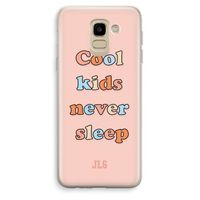 Cool Kids Never Sleep: Samsung Galaxy J6 (2018) Transparant Hoesje Cool Kids Never Sleep: Samsung Galaxy J6 (2018) Transparant Hoesje