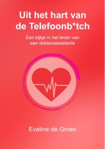 Uit het hart van de Telefoonb*tch (Paperback)