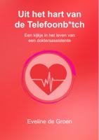 Uit het hart van de Telefoonb*tch (Paperback)