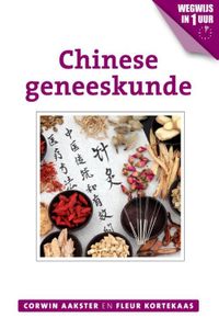 Chinese geneeskunde - Corwin Aakster, Fleur Kortekaas - ebook