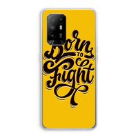 Born to Fight: Oppo A95 5G Transparant Hoesje