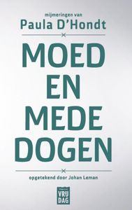 Moed en mededogen - Paula D'Hondt, Johan Leman - ebook