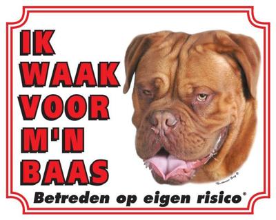 Bordeaux Dog Waakbord - Ik waak voor mijn baas