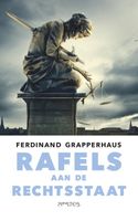 Rafels aan de rechtsstaat - Ferdinand Grapperhaus - ebook