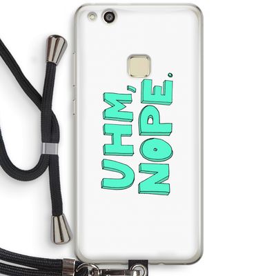 UHM, NOPE.: Huawei Ascend P10 Lite Transparant Hoesje met koord