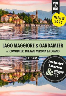 Reisgids Wat & Hoe Stedentrip Lago Maggiore & Gardameer | Kosmos Uitgevers