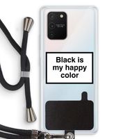 Black is my happy color: Samsung Galaxy S10 Lite Transparant Hoesje met koord