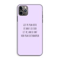 Ochtendhumeur: iPhone 11 Pro Max Tough Case