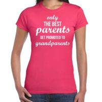 Only the best parents get promoted to grandparents t-shirt fuchsia roze voor dames - thumbnail