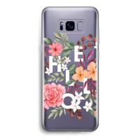Hello in flowers: Samsung Galaxy S8 Transparant Hoesje