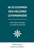 In 10 stappen een heldere levensmissie (Paperback)