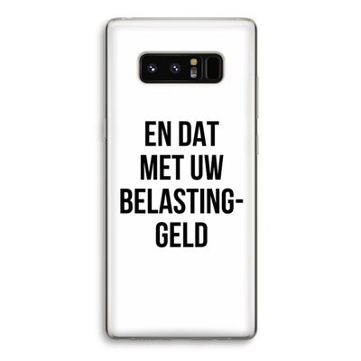 Belastinggeld: Samsung Galaxy Note 8 Transparant Hoesje