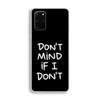Don't Mind: Samsung Galaxy S20 Plus Transparant Hoesje
